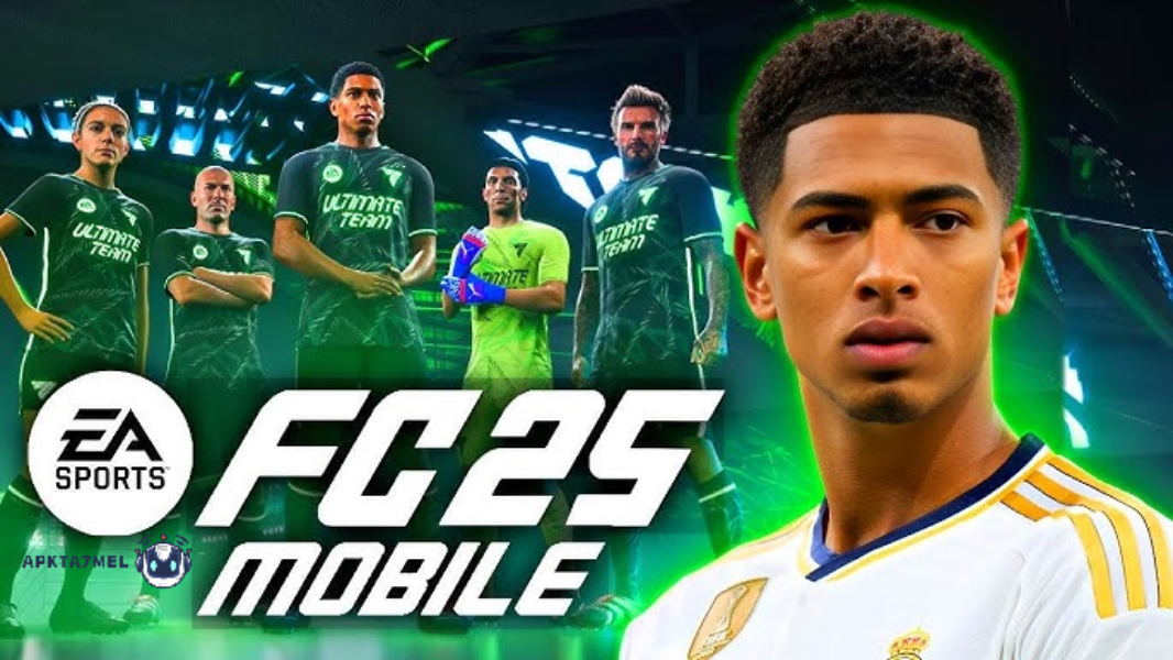 التحديث الرسمي .. تحميل لعبة إي أيه إف سي 25 موبايل EA Sports FC 25 Mobile APK للاندرويد والايفون 2025